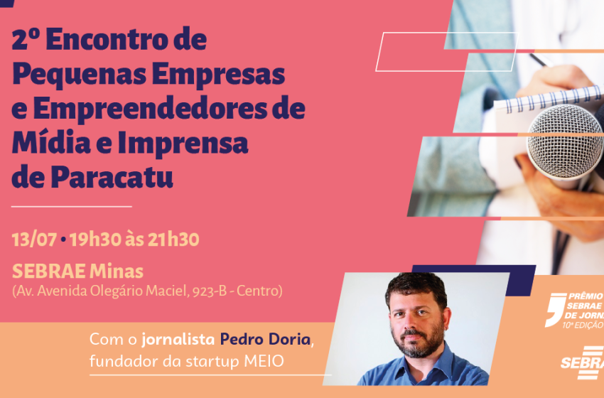  Jornalista Pedro Doria, da startup Meio, participa de encontro promovido pelo Sebrae Minas em Paracatu
