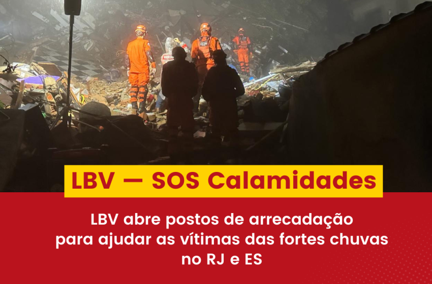  LBV mobiliza doações para vítimas das chuvas no RJ e no ES
