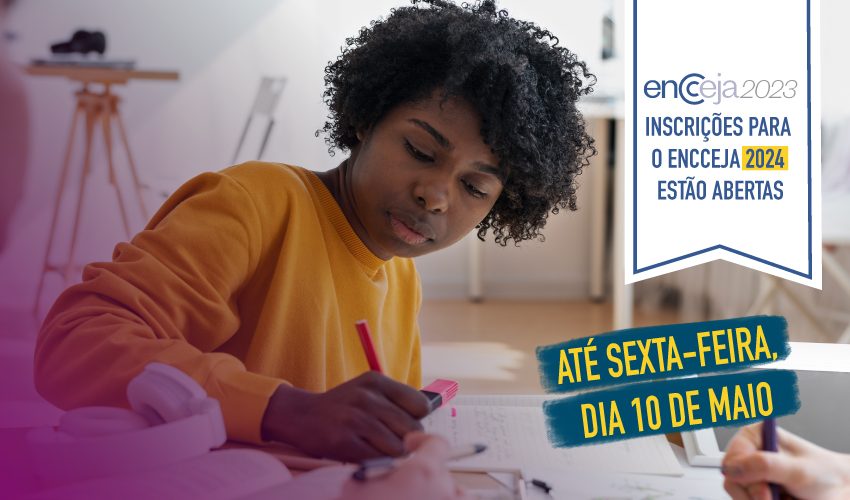  Inscrições para o Encceja 2024 estão abertas