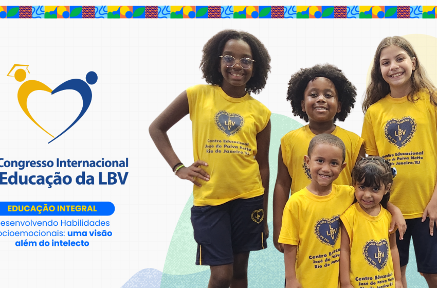 Vem aí o 29º Congresso Internacional de Educação da LBV!